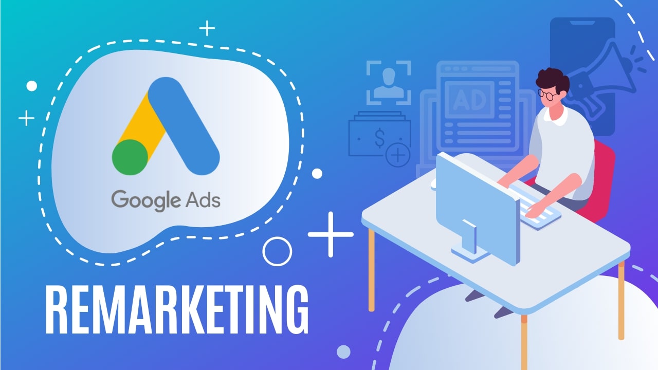 Bring Back Your Lost Visitors with Google Ads Remarketing: A Comprehensive Guide by DigfoTech